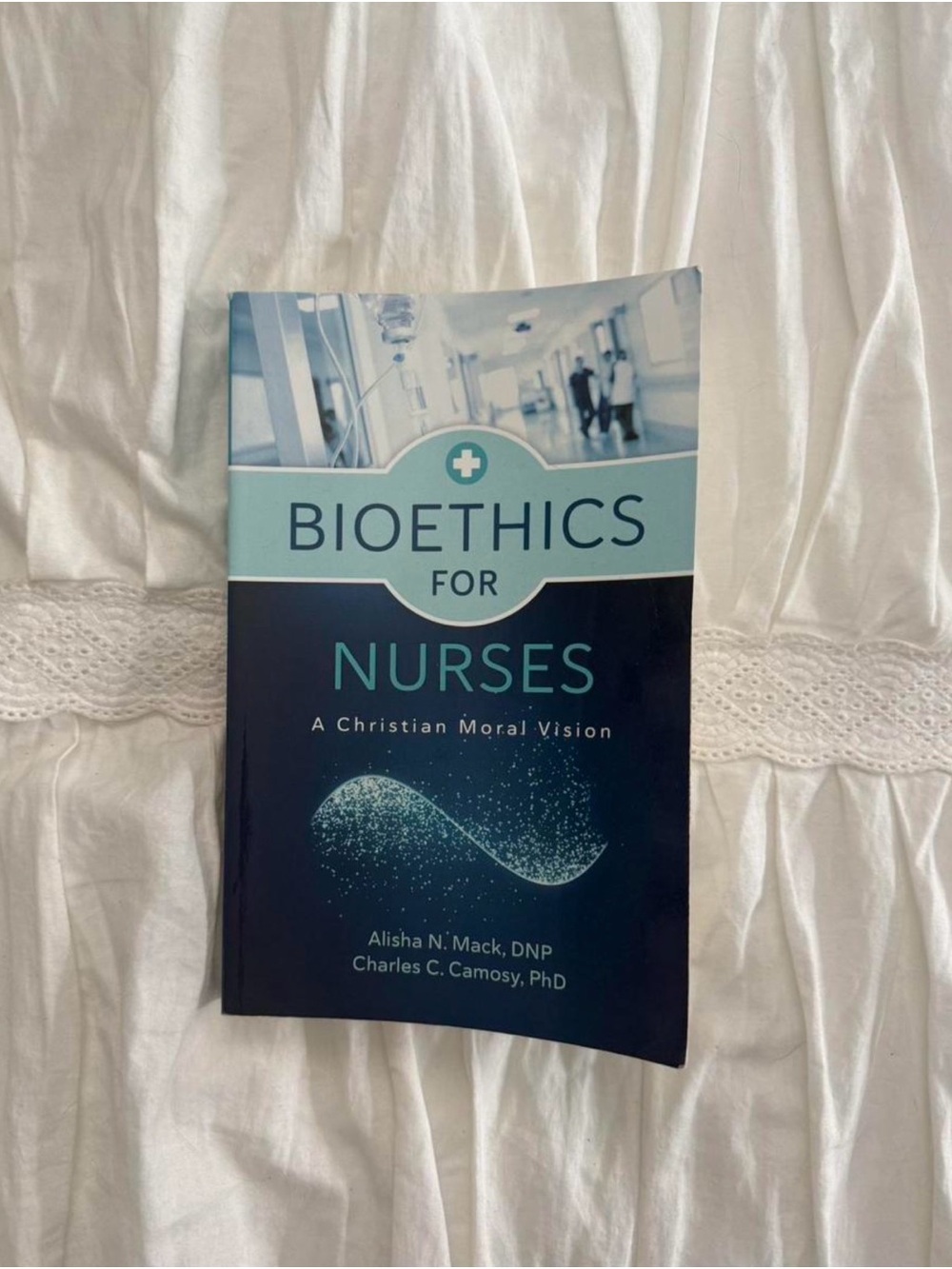 Bioethics for Nurses - Teal and Navy Edition